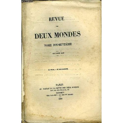 Revue Des Deux Mondes Tome Xviii N°6 - I. - Les Victimes De Boileau. ¿ I. ¿ Les Goinfres. ¿. Marc-Antoine De Gérard De Saint-Amant, Par M. Philarète Chasles.Il ¿ De L¿État Moral De ...
