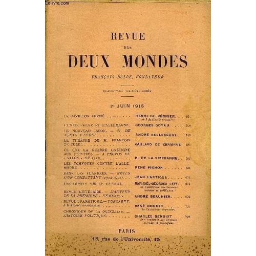 Revue Des Deux Mondes Lxxxviiie Annee N°3 - Le Pavillon Fermé. Henri De Régnier De L'académie Française.L'unité Belge Et L¿Allemagne.Georges Goyau .Le Nouveau Japon. ¿ Iv. Detokyo A ...