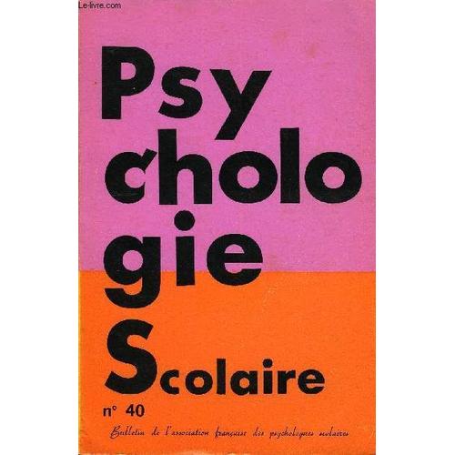 Psychologie Scolaire N° 40 + Supplement - Vous Lirez Dans Ce Numéro. De La Psychologie Scolaire Y. Rey Et M. Joumard. ¿ Utilisation D¿Une Approche Systé-Mique Dans Le Cadre De La ...