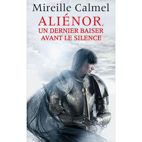 Aliénor, Un Dernier Baiser Avant Le Silence
