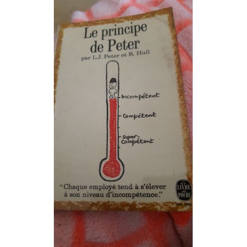 Principe (Le) De Peter - Pourquoi Tout Va Toujours Mal