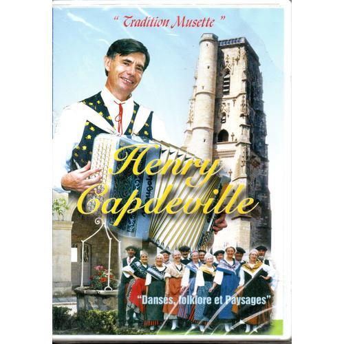 Henry Capdeville - Tradition Musette - Danses Folklore Et Paysages