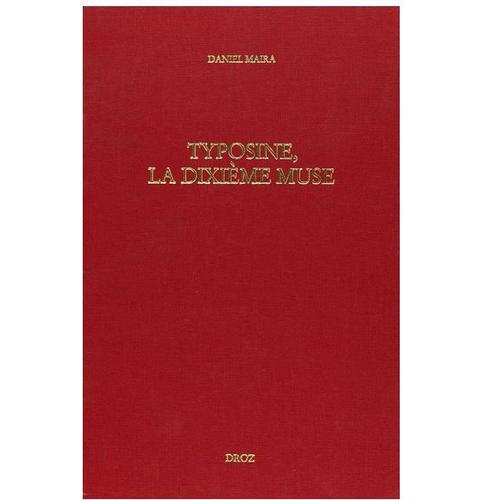 Typosine, La Dixième Muse - Formes Éditoriales Des Canzonieri Français (1544-1560)