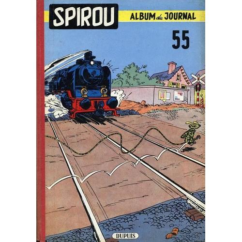 Spirou (Album) N°55 (Du Fascicule N°912 Du 06 Octobre 1955 Au Fascicule N° 924 Du 27 Décembre 1955) 