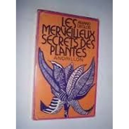 Les Merveilleux Secrets Des Plantes