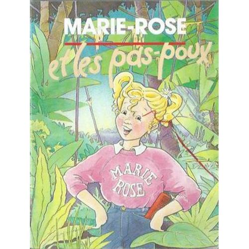 Marie-Rose Et Les Pas-Poux