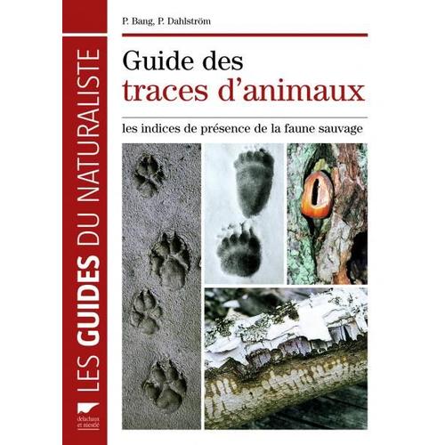 Guide Des Traces D'animaux - Les Indices De Présence De La Faune Sauvage