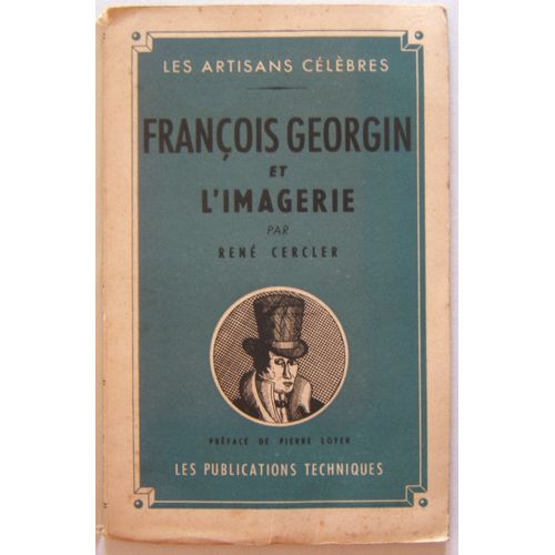 René Cercler. François Georgin Et L'imagerie. 1943. Illustré