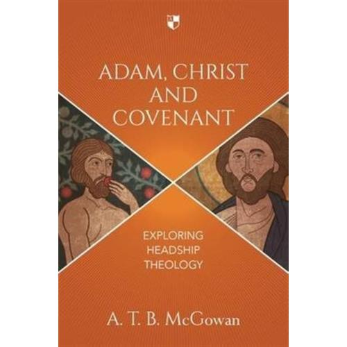 Adam, Christ And Covenant