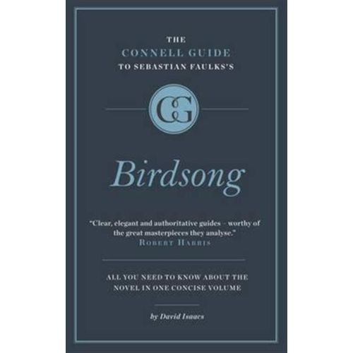 The Connell Short Guide To Sebastian Faulks's Birdsong