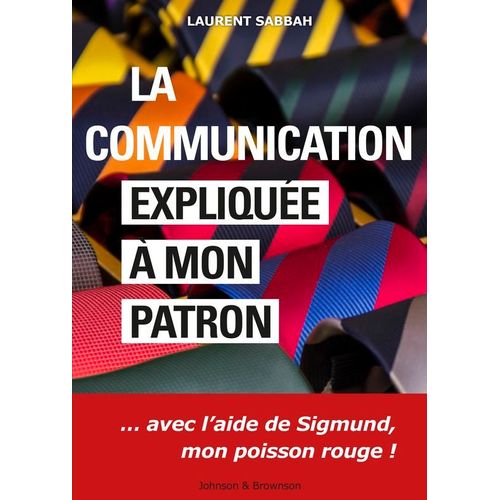 La Communication Expliquée À Mon Patron
