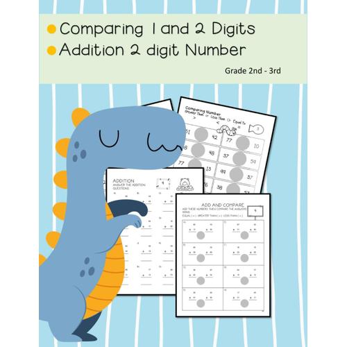 Comparing 1 And 2 Digits Addition 2 Digit Number Grade 2nd-3rd: Comparing The Number Basic Math Workbook For Kids To Timed Tests Math Practice For Kids: Classroom Or Homeschool Use