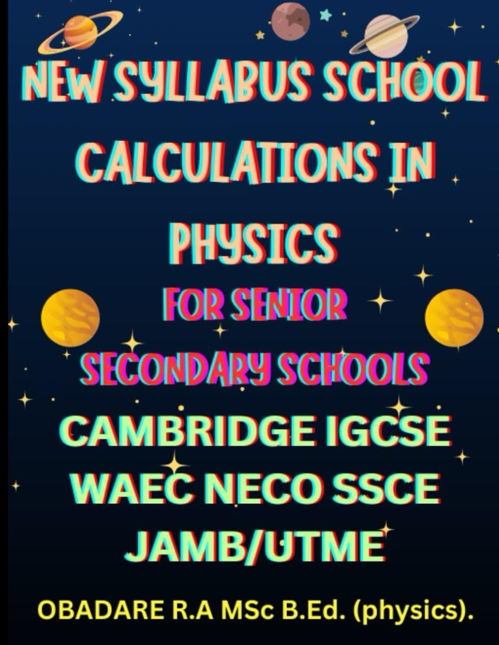 New Syllabus School Calculations In Physics For Senior Secondary Schools. Cambridge Igcse, Waec, Neco, Jamb/Utme