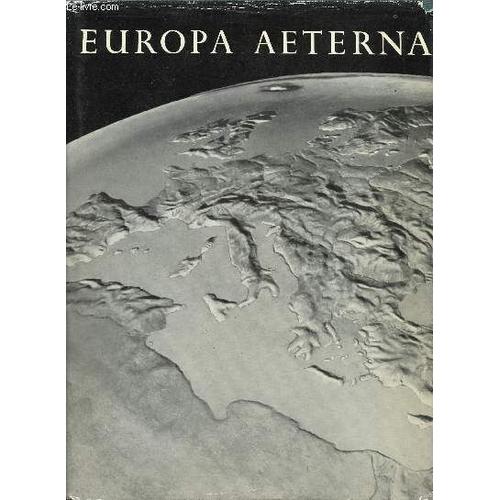 Europa Aeterna - Volume Ii - Une Vue D'ensemble De La Vie De L'europe Et De Ses Peuples - Sa Culture / Son Economie / L'etat Et L'homme - En 3 Volumes