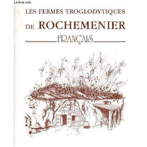 Les Fermes Troglodytiques De Rochemenier - Francais