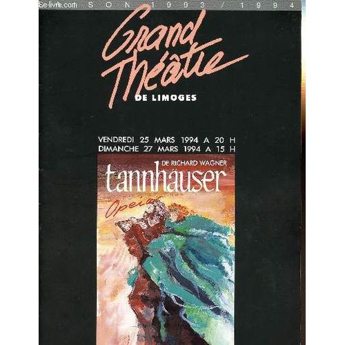 Plaquette - Tannhauser - De Richard Wagner - Vendredi 25 Mars 1994 À 20 H - Dimanche 27 Mars 1994 À 15 H - Paul Ethuin - Françoise Terrone - Andras Molnar - Maria Slavkova - Werner Van ...
