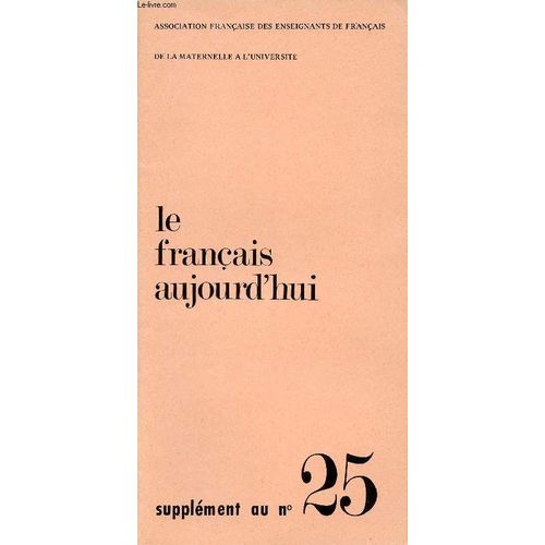 Le Francais Aujourd'hui Supplement Au N°25 - Etude De Poèmes De Mallarmé - Idéologie De La Mise En Texte : Ouverture De Germinal - La Sociocritique - Questions Sur Un Personnage : Tebaldeo ...