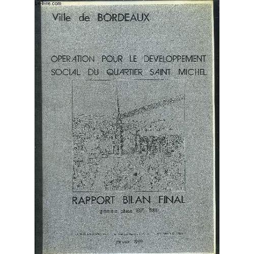 Operation Pour Le Developpement Social Du Quartier Saint Michel - Rapport Bilan Final - Premiere Phase 1985-1988