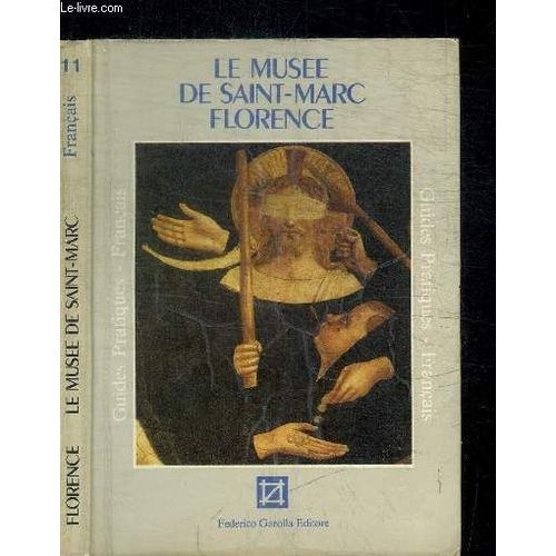 Le Musee De Saint-Marc Florence - Guides Pratiques - Francais N° 11