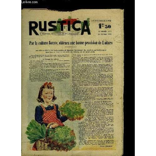Rustica - Journal Universel De La Campagne - 16e Annee N°9 - 28 Fevrier 1943 - Sommaire : Par La Culture Forcée, Obtenez Une Bonne Provision De Laitues - Les Crues De Fin D'hiver -  Jardins ...