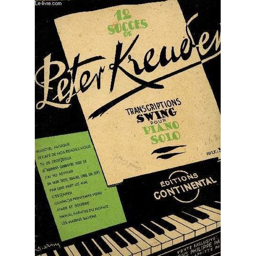 Transcriptions Swing Pour Piano Solo - Musique, Musique - Le Cafe De Nos Rendez-Vous - Tu Es Trop Belle - Je Voudrais Connaitre Tout Ca - J'ai Vu Revenir - Un, Deux, Trois, Quatre, Cinq ...