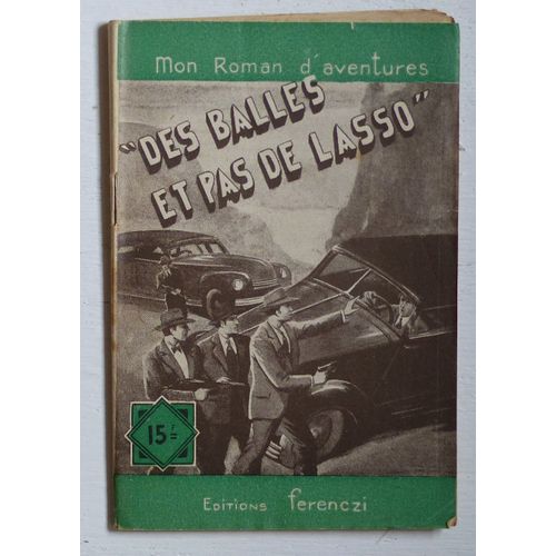 Des Balles Et Pas De Lasso! (Collection 'mon Roman D'aventures' N°255)