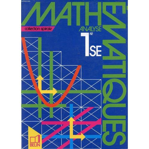 Mathematiques 1ere S/E. Analyse, Edition 1991