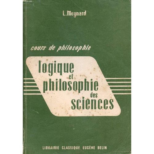 Cours De Philosophie, Logique Et Philosophie Des Sciences