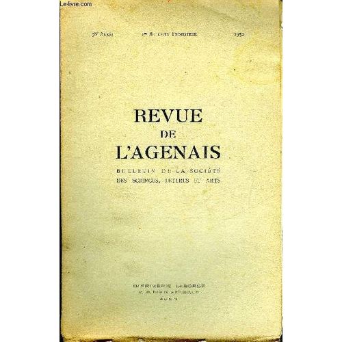 Revue De L'agenais - 78eme Annee - N° 1 - Le Développement Urbain Et Le Rôle De Marmande Au Moyen Age Par Higounet - A Propos De L'invention De Son Coeur Où Trouver Les Sources Manuscrites ...