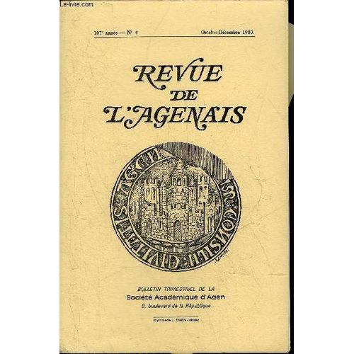 Revue De L'agenais - 107eme Annee - N° 4 - Sacrifices Humains À Aginnum ? Par Clemens - L'éducation Forcée Des Enfants Huguenots Sous L'ancien Régime Par Capul - La Vie Municipale À Tournon ...