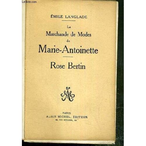 La Marchande De Modes De Marie Antoinette Rose Bertin