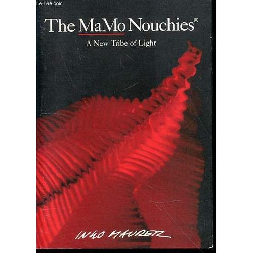 The Mamo Nouchies - A New Tribe Of Light.