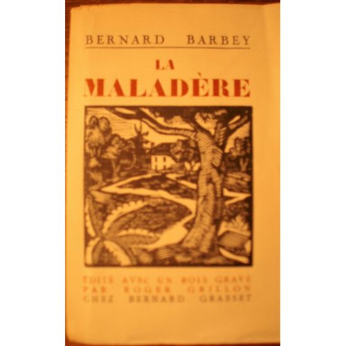 La Maladère. Edité Avec Un Bois Gravé Par Roger Grillon.
