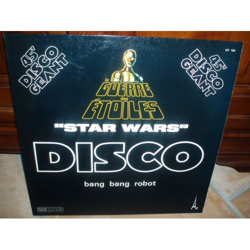 La Guerre Des Etoiles Disco Bang Bang Robot
