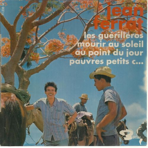 Les Guerilleros (Jean Ferrat) 2'56 - Mourir Au Soleil (Jean Ferrat) 2'55)  /  Au Point Du Jour (H. Gougaud - Jean Ferrat) 2'39 - Pauvres Petits C... (Jean Ferrat) 3'07