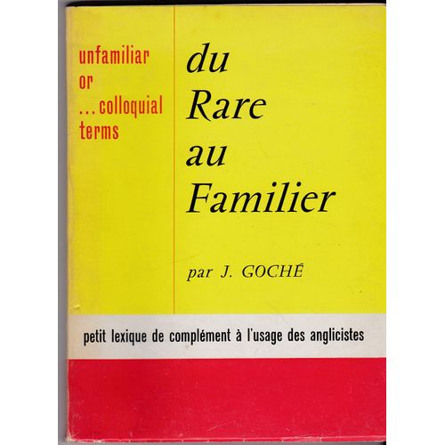 Unfamiliar Or Colloquial Terms   Du Rare Au Familier  Petit Lexique De Complement A L Usage Des Anglicistes