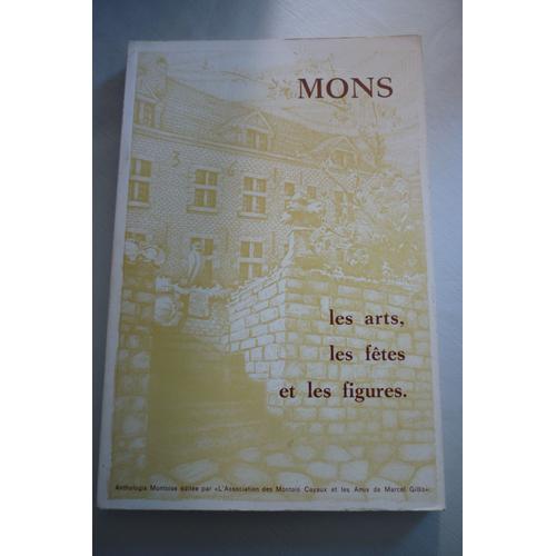 Mons /  Les Arts, Les Fetes, Et Les Figures  "Tome Ii"