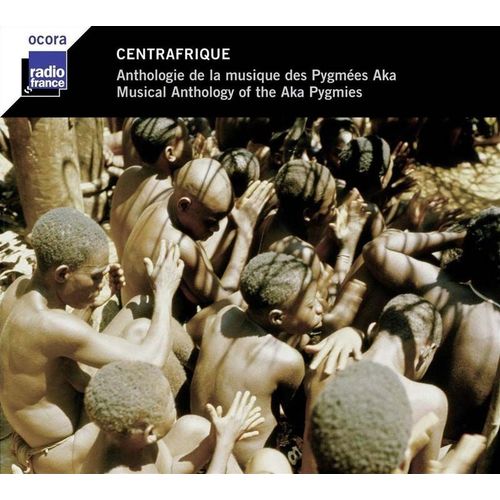 Centrafrique : Anthologie De La Musique Des Pygmées Aka
