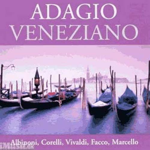 Adagio Veneziano : Albinoni, Vivaldi, Corelli, Zavateri, Marcello & Facco Galway