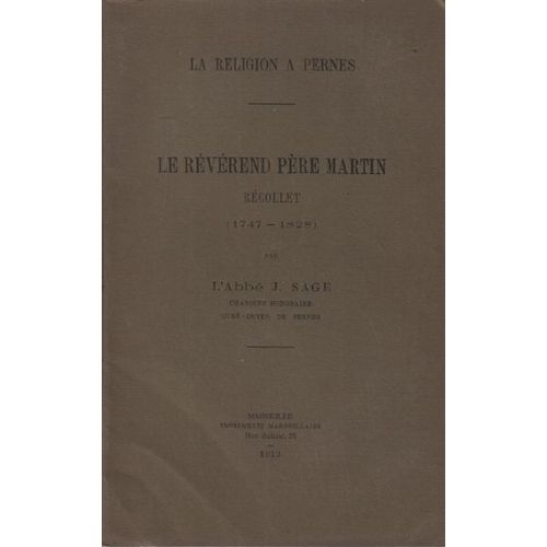 La Religion A Pernes / Le Révérend Père Martin Recollet ( 1747-1828 )
