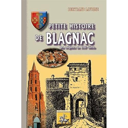 Petite Histoire De Blagnac (Des Origines Au Xixe Siècle)