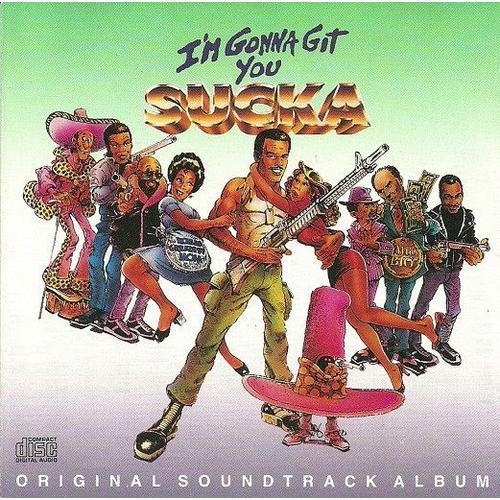 I'm Gonna Git You Sucka (Original Soundtrack Album)