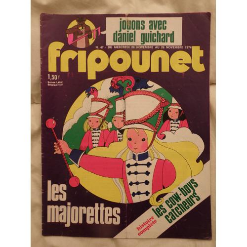 Fripounet N 47 Du 20 Au 26 Novembre 1974 /Les Majorettes / Jouons Avec Daniel Guichard