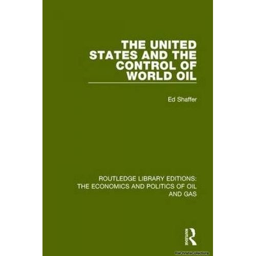 The United States And The Control Of World Oil
