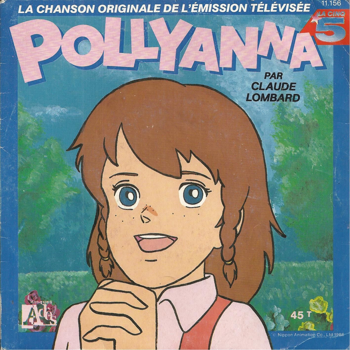 Pollyanna Série Télévisée D Animation la chanson originale de l'émission télévisée pollyanna : pollyanna (A. valeri-manera - ch. level - N. carucci) 3'12 / version instrumentale 3'12 | Rakuten