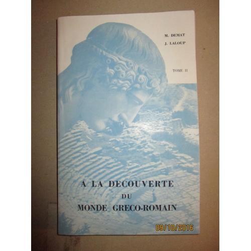 A La Découverte Du Monde Greco-Romain - Tome Ii