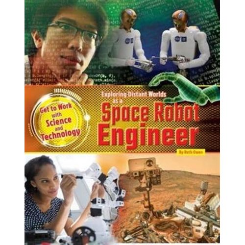 Exploring Distant Worlds As A Space Robot Engineer