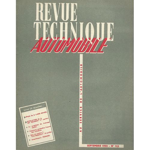 Étude De La Land Rover / Évolution De La 203 Peugeot / Le Problème Du Freinage / Combattre L'usure Des Cylindres / Amortisseurs Perrin / ... : Revue Technique Automobile N° 113 ( Septembre 1955 )