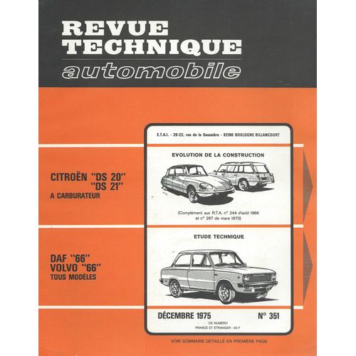 Citroën " Ds 20 " & " Ds 21 " À Carburateur / Daf " 66 " Volvo " 66 " Tous Modèles : Revue Technique Automobile N° 351 ( Décembre 1975 )