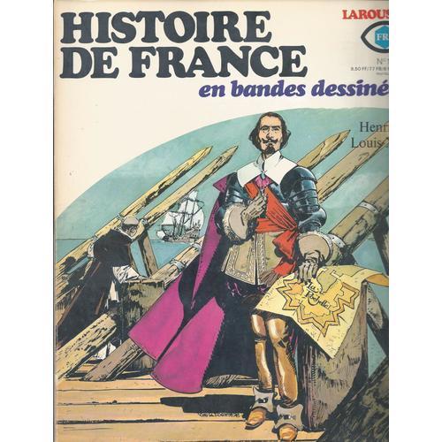 Henri Iv ( " Henri Le Béarnais " ) + Louis Xiii ( " La Pourpre Et Les Lys " ) : Histoire De France En Bandes Dessinées N° 12 ( Septembre 1977 )